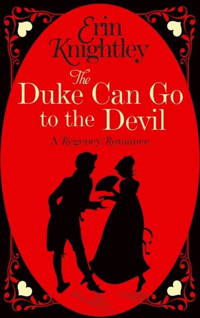 Erin Knightley - Duke Can Go to the Devil, E-bok