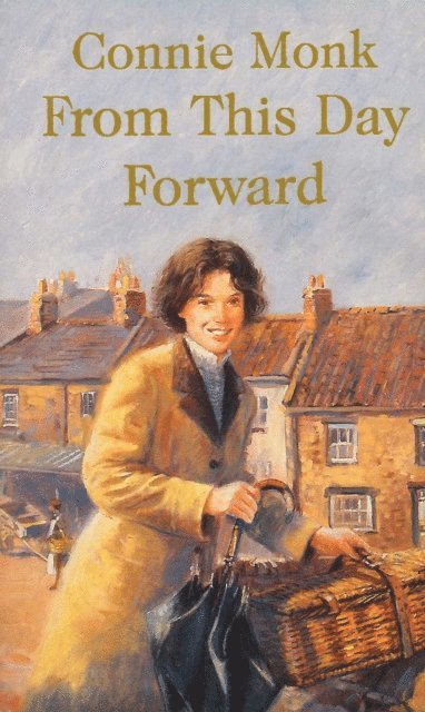 Connie Monk - From This Day Forward, E-bok