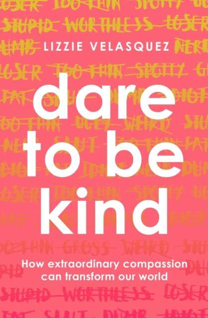 Lizzie Velasquez - Dare to be Kind, E-bok. Tillgänglighet: Lägg i varukorg