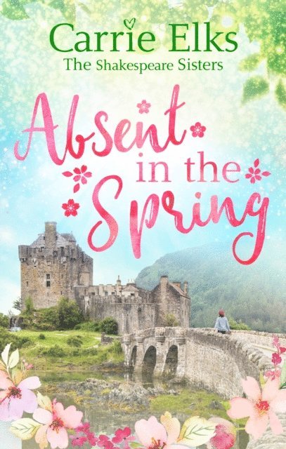 Carrie Elks - Absent in the Spring, E-bok