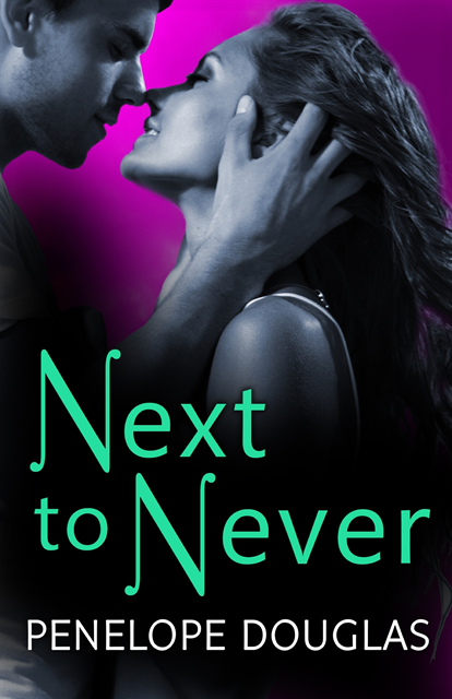 Penelope Douglas - Next to Never, E-bok