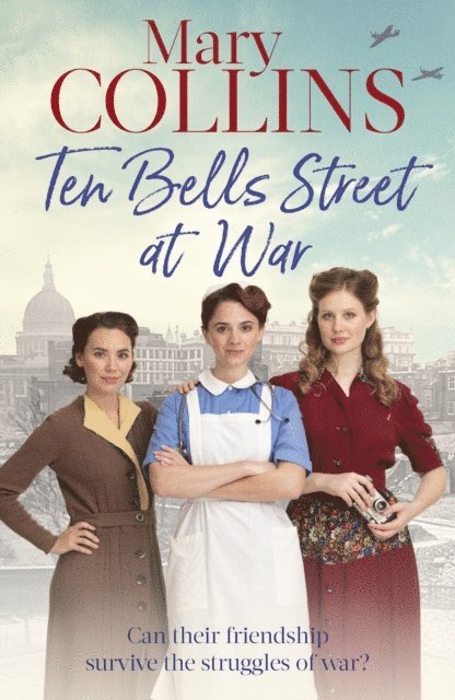 Mary Collins - Ten Bells Street at War, E-bok