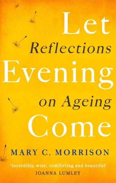 Mary C. Morrison - Let Evening Come, E-bok