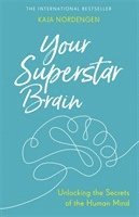 Your Superstar Brain by Kaja Nordengen
