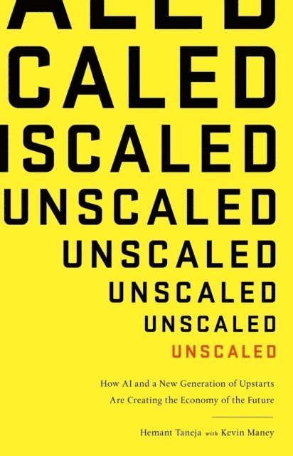 Hemant Taneja - Unscaled, E-bok