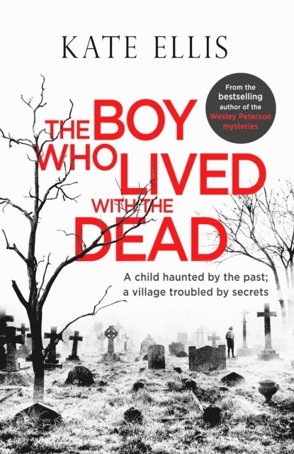 Kate Ellis - Boy Who Lived with the Dead, E-bok