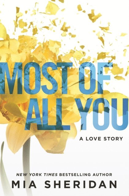 Mia Sheridan - Most of All You, E-bok