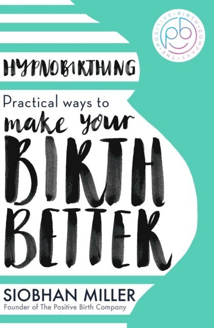 Siobhan Miller - Hypnobirthing, E-bok
