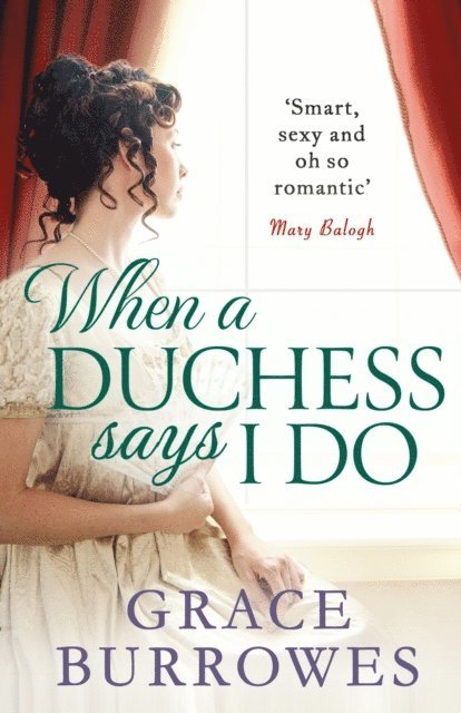 Grace Burrowes - When a Duchess Says I Do, E-bok