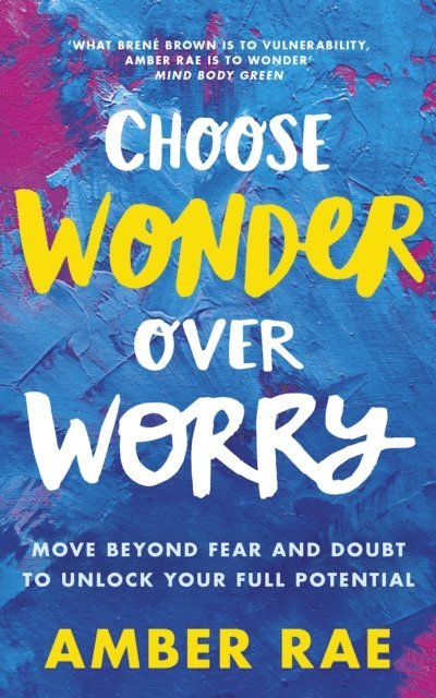 Amber Rae - Choose Wonder Over Worry, E-bok. Tillgänglighet: Lägg i varukorg