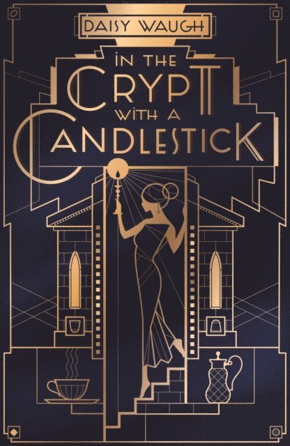Daisy Waugh - In the Crypt with a Candlestick, E-bok
