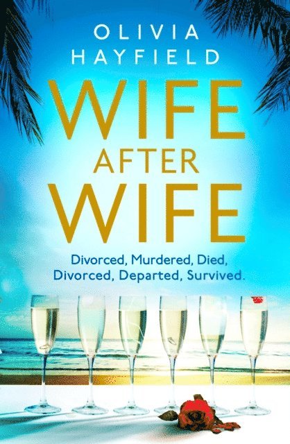 Olivia Hayfield - Wife After Wife, E-bok