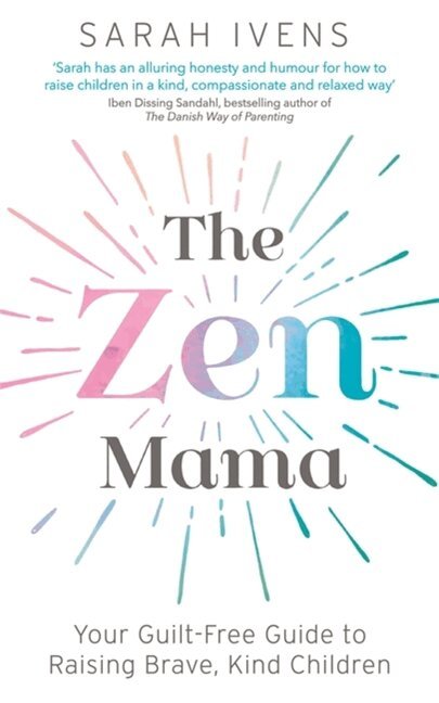 Sarah Ivens - Zen Mama, Häftad