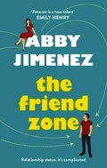 Friend Zone: the most hilarious and heartbreaking romantic comedy