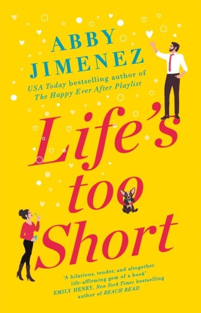 Abby Jimenez - Life's Too Short, E-bok