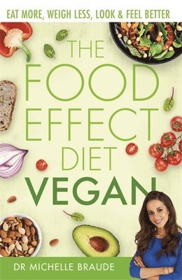 Michelle Braude - Food Effect Diet: Vegan, Häftad. Tillgänglighet: Lägg i varukorg
