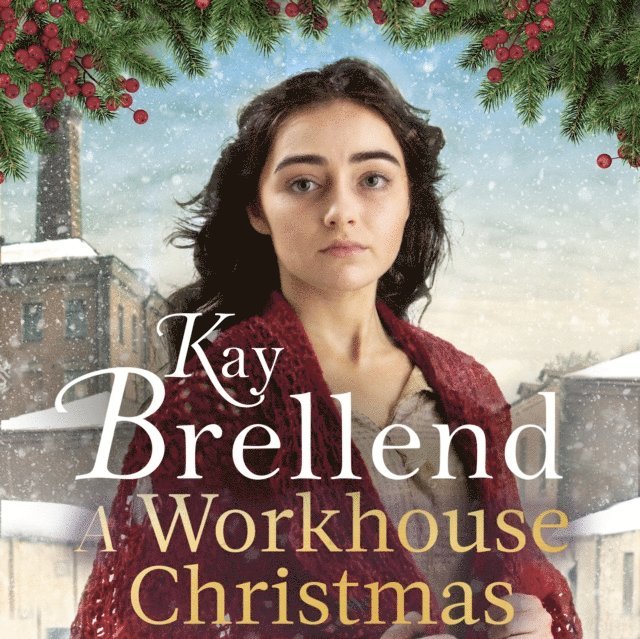 Kay Brellend - Workhouse Christmas, E-bok