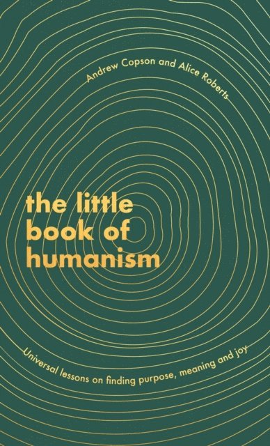 Andrew Copson, Alice Roberts - Little Book of Humanism, E-bok