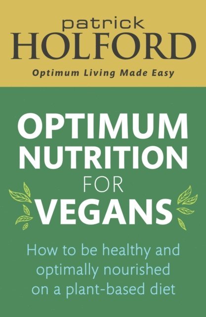 Patrick Holford - Optimum Nutrition for Vegans, E-bok