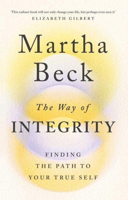 Martha Beck - Way of Integrity, E-bok