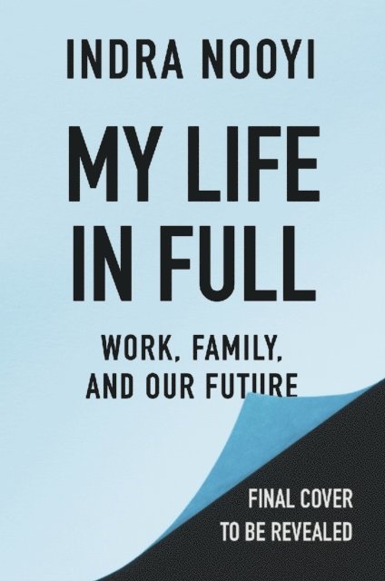 Indra Nooyi - My Life in Full, E-bok