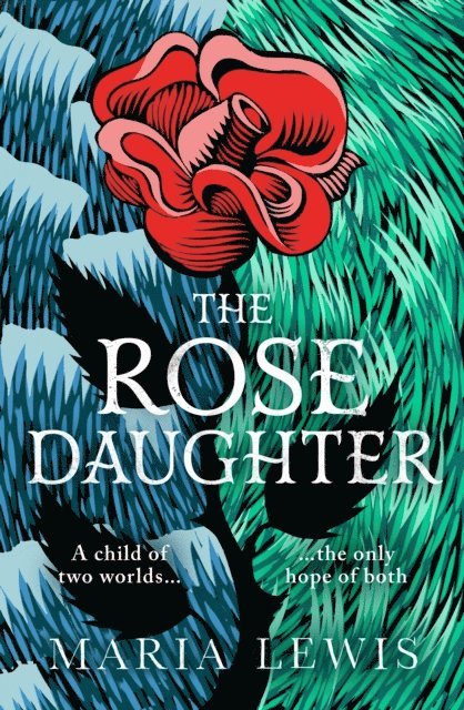 Maria Lewis - Rose Daughter, E-bok