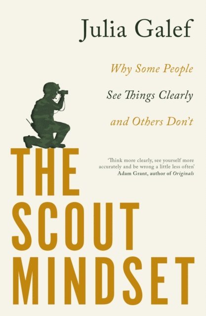 Julia Galef - Scout Mindset, E-bok