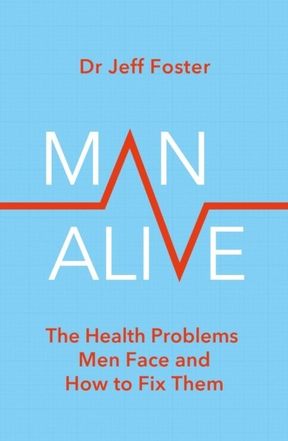 Dr Jeff Foster - Man Alive, E-bok. Tillgänglighet: Lägg i varukorg