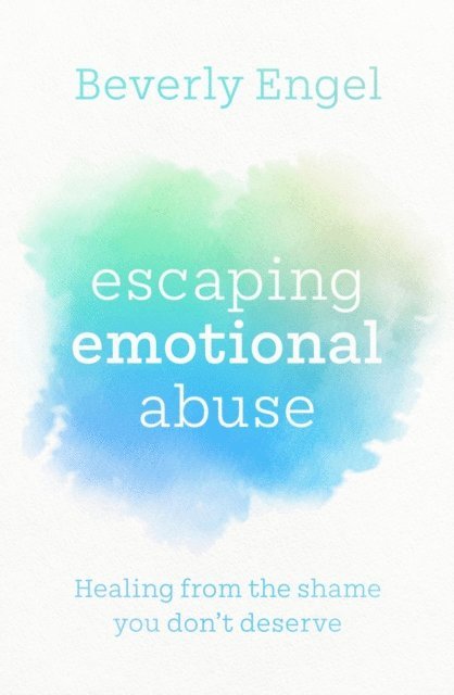 Beverly Engel - Escaping Emotional Abuse, E-bok