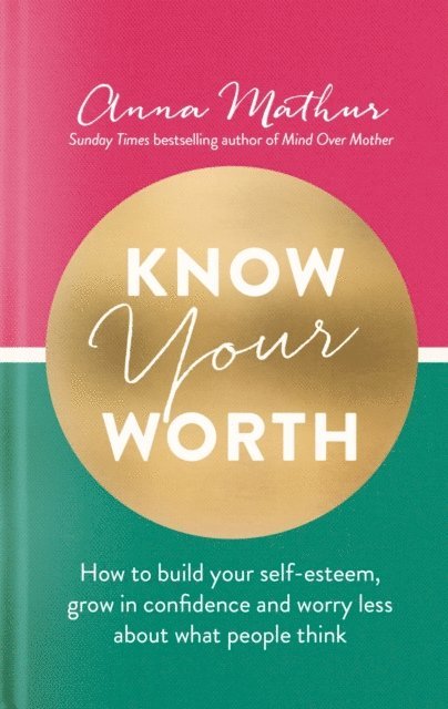 Anna Mathur - Know Your Worth, E-bok
