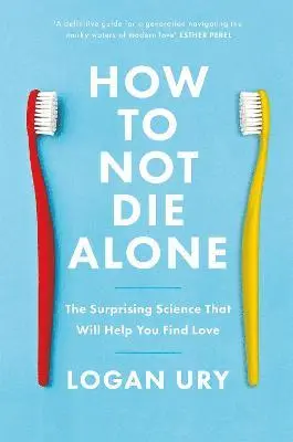 Ury, L: How to Not Die Alone