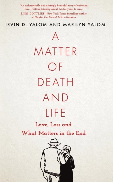 Marilyn Yalom, Irvin D. Yalom - Matter of Death and Life, E-bok