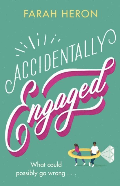 Farah Heron - Accidentally Engaged, E-bok