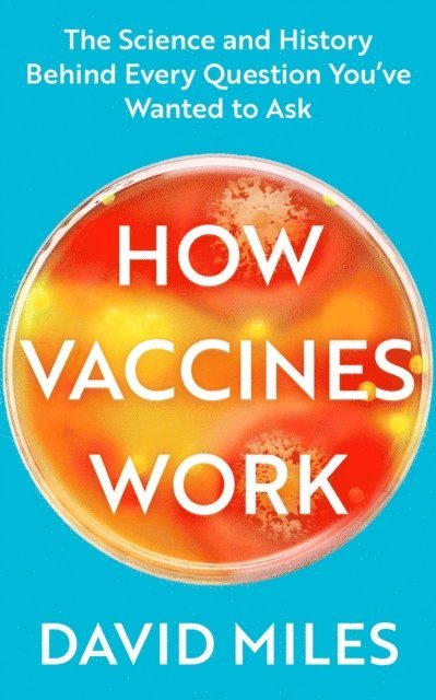 David Miles - How Vaccines Work, E-bok