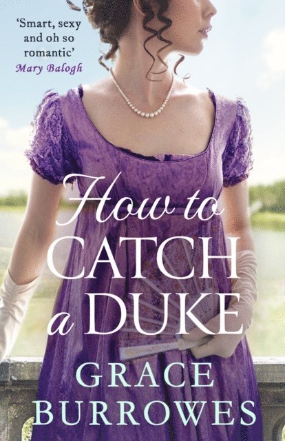 Grace Burrowes - How To Catch A Duke, E-bok