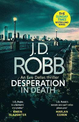 J. D. Robb - Desperation in Death: An Eve Dallas thriller (In Death 55), Inbunden