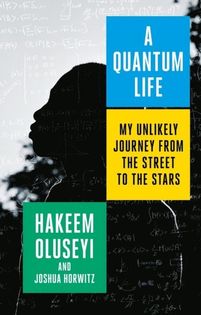Joshua Horwitz, Hakeem Oluseyi - Quantum Life, E-bok