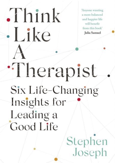 Stephen Joseph - Think Like a Therapist, E-bok