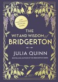 Wit and Wisdom of Bridgerton: Lady Whistledown s Official Guide