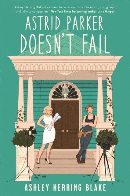 Ashley Herring Blake - Astrid Parker Doesn't Fail, E-bok