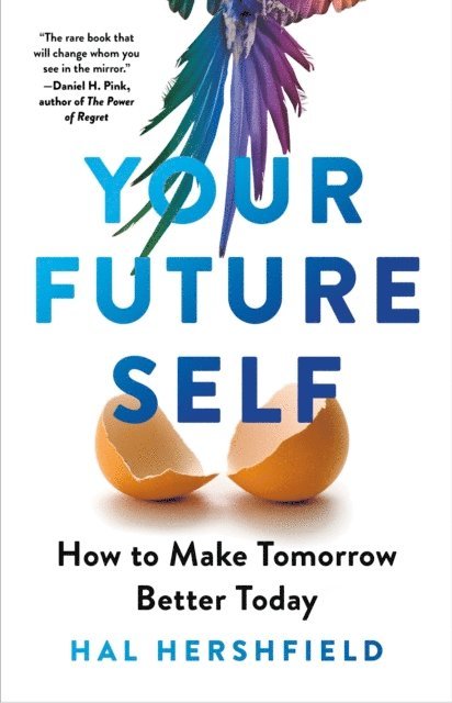 Hal Hershfield - Your Future Self, E-bok