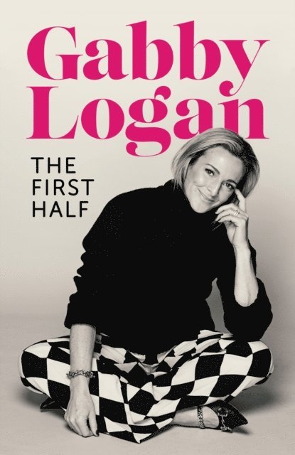 Gabby Logan - First Half, E-bok. Tillgänglighet: Lägg i varukorg