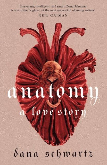 Dana Schwartz - Anatomy: A Love Story, E-bok