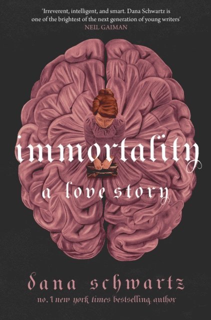Dana Schwartz - Immortality: A Love Story, E-bok