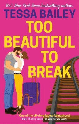 Tessa Bailey - Too Beautiful to Break, Häftad