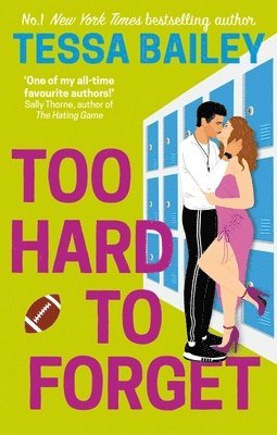 Tessa Bailey - Too Hard to Forget, Häftad