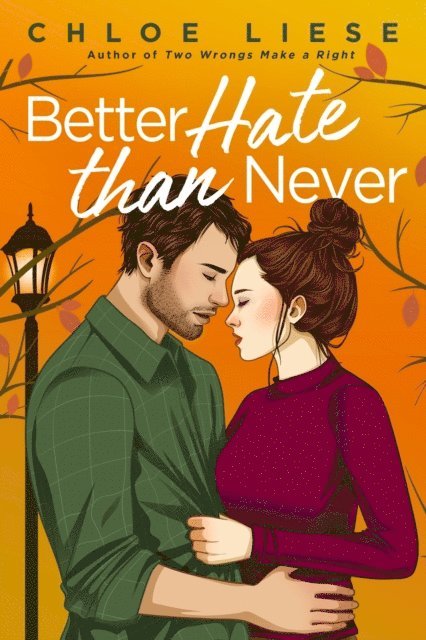 Chloe Liese - Better Hate than Never, E-bok