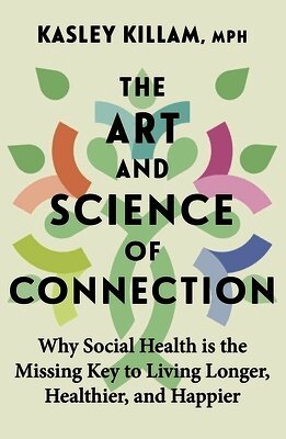 Kasley Killam - Art and Science of Connection, Häftad