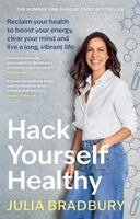 Julia Bradbury - Hack Yourself Healthy, Häftad. Tillgänglighet: Lägg i varukorg