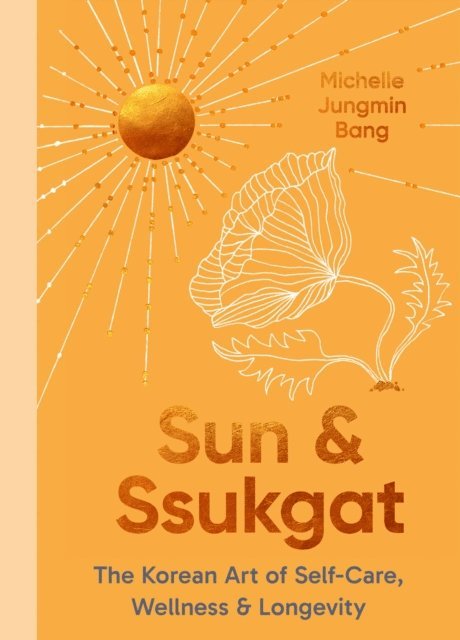 Michelle Jungmin Bang - Sun and Ssukgat, E-bok